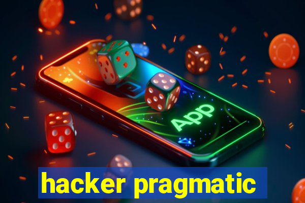 hacker pragmatic